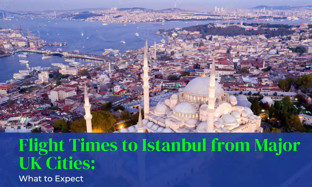 Flight Times to Istanbul